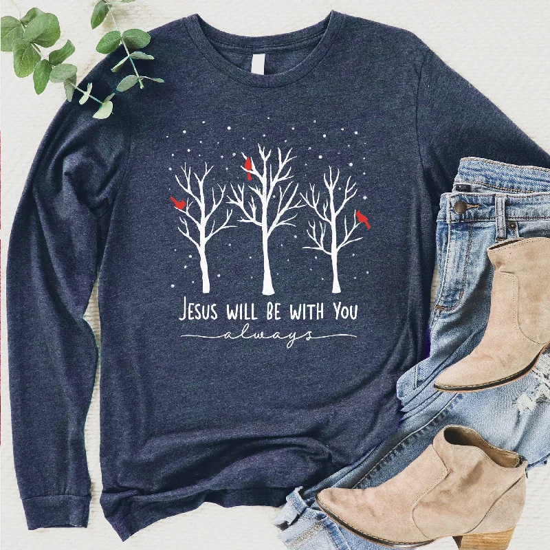 Sale Event Jesus Will Be With You Long Sleeve