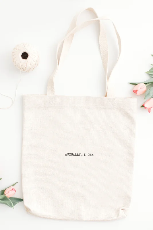 Extra Discount "Actually, I Can" Tote Bag